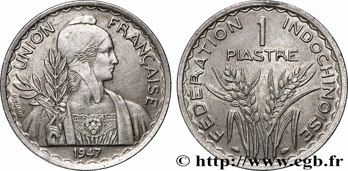 INDOCHINE FRANÇAISE 1 Piastre Union Française - Fédération Indochinoise 1947 Paris TTB+ 