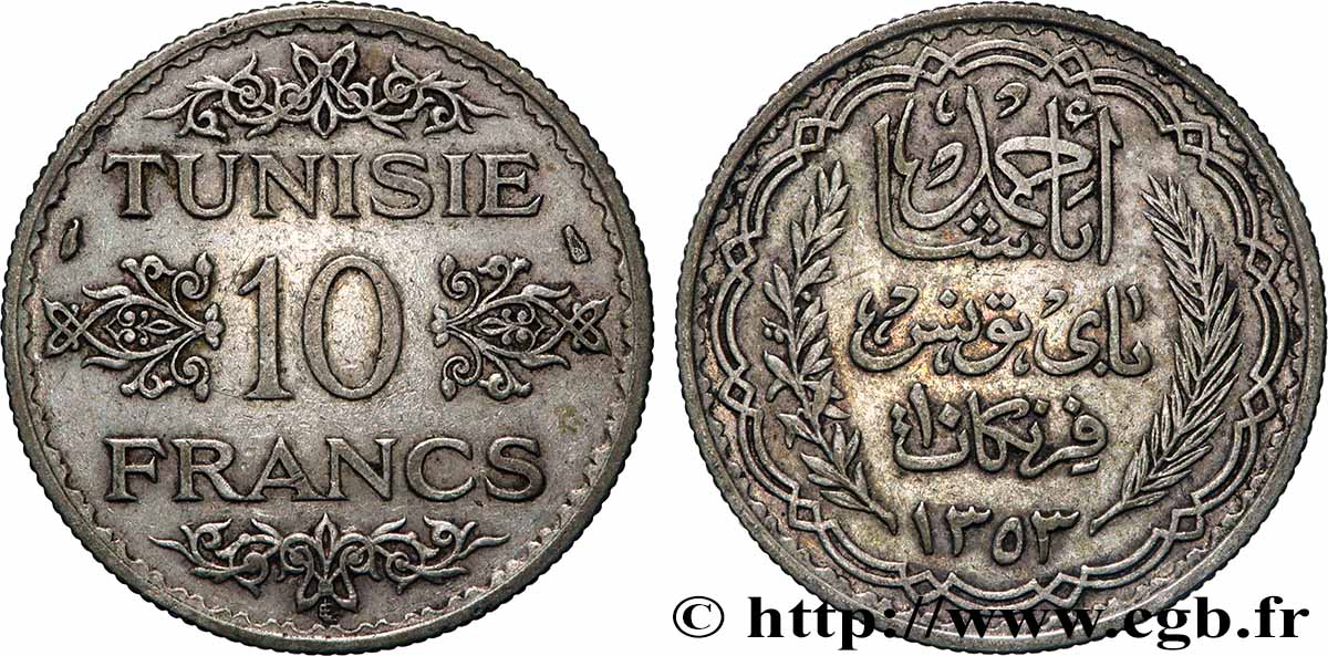 TUNISIA - FRENCH PROTECTORATE 10 Francs au nom du Bey Ahmed datée 1353 1934 Paris XF 