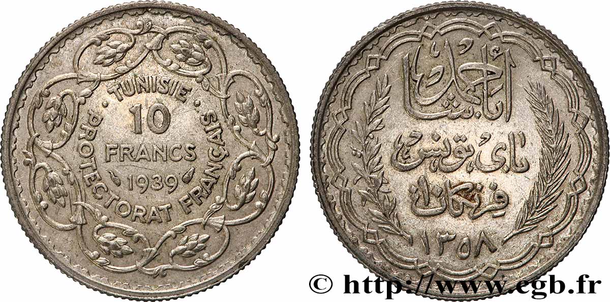 TUNISIE - PROTECTORAT FRANÇAIS 10 Francs au nom du Bey Ahmed an 1358 1939 Paris TTB+ 