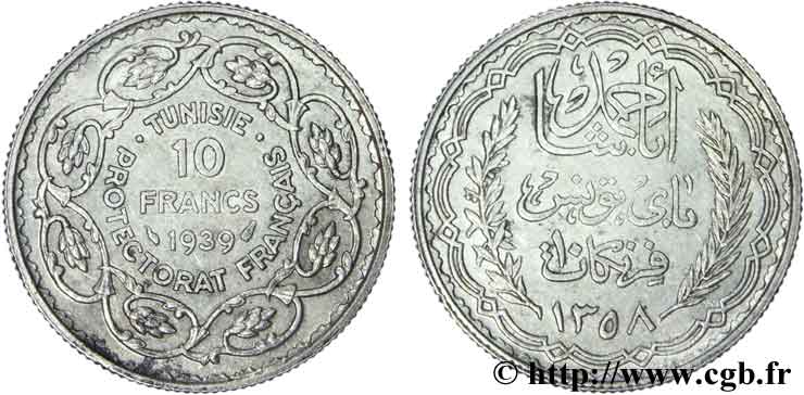 TUNISIE - PROTECTORAT FRANÇAIS 10 Francs au nom du Bey Ahmed an 1358 1939 Paris TTB 
