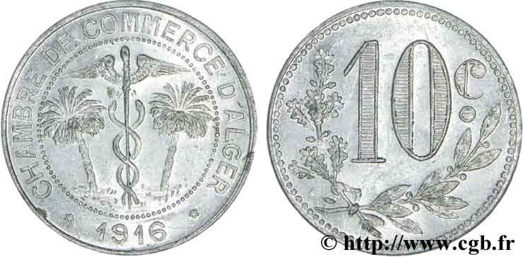 ALGÉRIE 10 Centimes Chambre de Commerce d’Alger caducéee netre deux palmiers 1916  SUP 