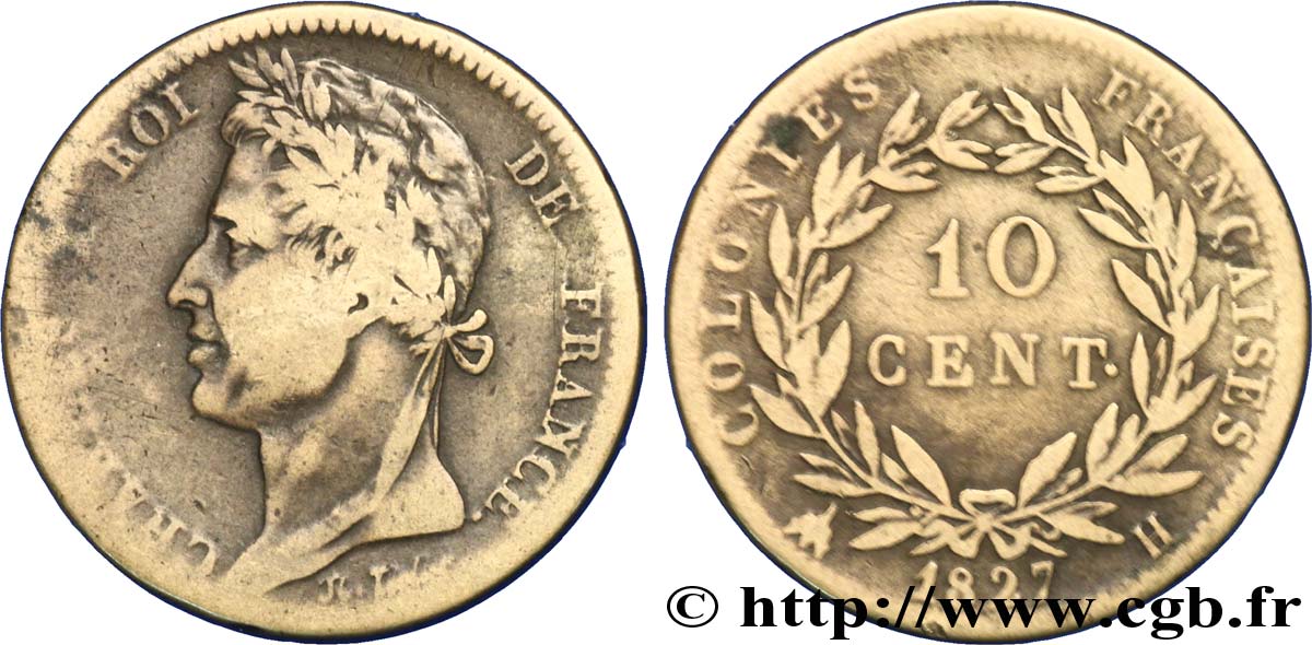 FRANZÖSISCHE KOLONIEN - Charles X, für Martinique und Guadeloupe 10 Centimes Charles X 1827 La Rochelle - H S 