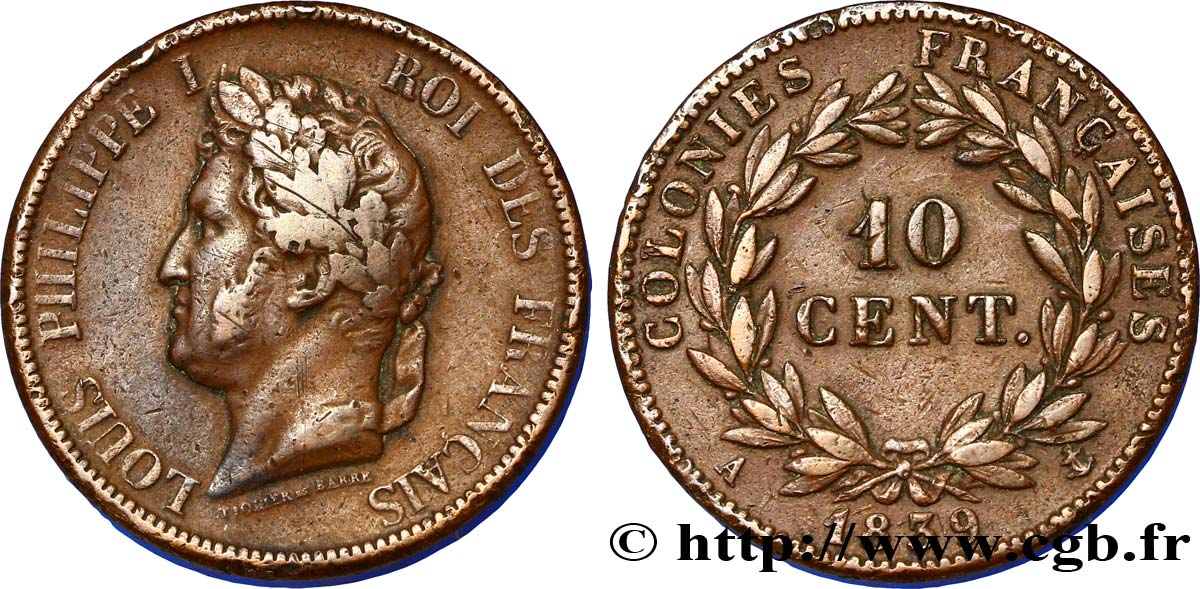 COLONIES FRANÇAISES - Louis-Philippe pour la Guadeloupe 10 Centimes Louis Philippe Ier 1839 Paris - A TTB 
