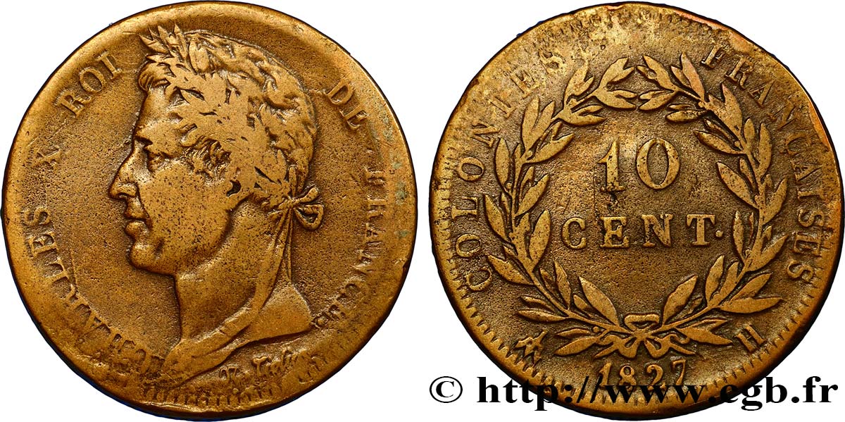 COLONIE FRANCESI - Carlo X, per Martinica e Guadalupa 10 Centimes Charles X 1827 La Rochelle - H MB 