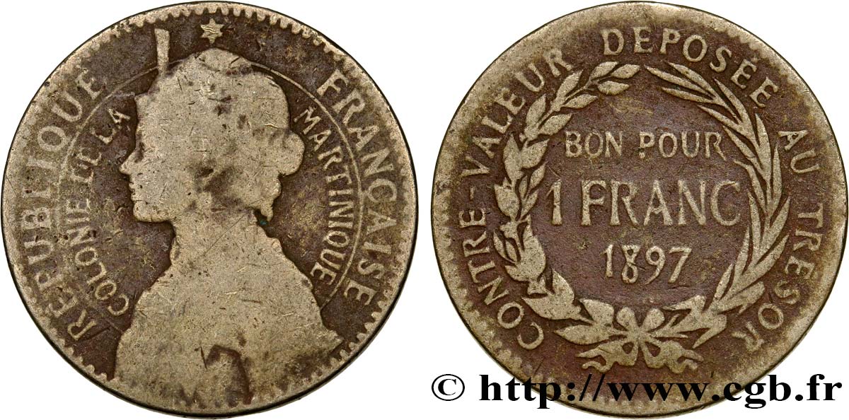 ÎLE DE LA MARTINIQUE 1 Franc 1897 sans atelier TB 