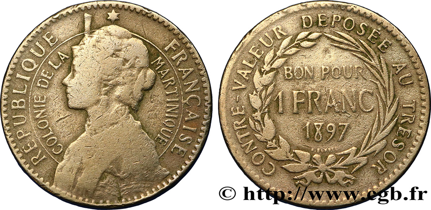 ÎLE DE LA MARTINIQUE 1 Franc 1897 sans atelier B+ 