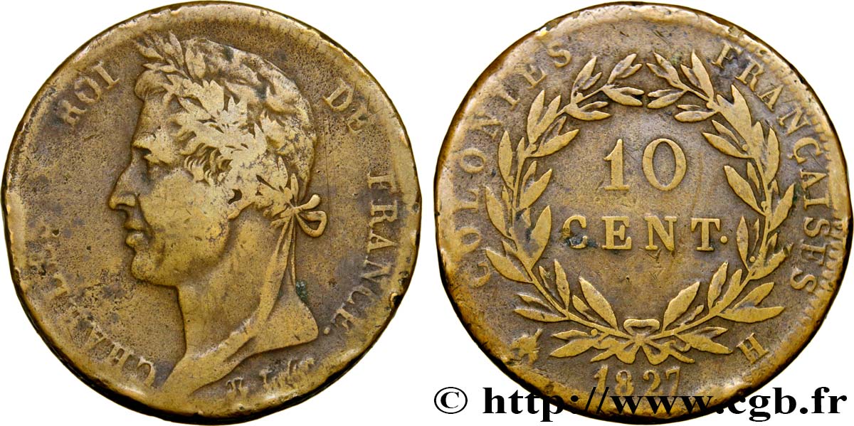 COLONIAS FRANCESAS - Charles X, para Martinica y Guadalupe 10 Centimes Charles X 1827 La Rochelle - H BC+ 