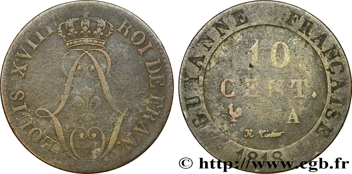 FRENCH GUYANA 10 Cen. (times) de ‘Guyanne’ monograme de Louis XVIII 1818 Paris VF 