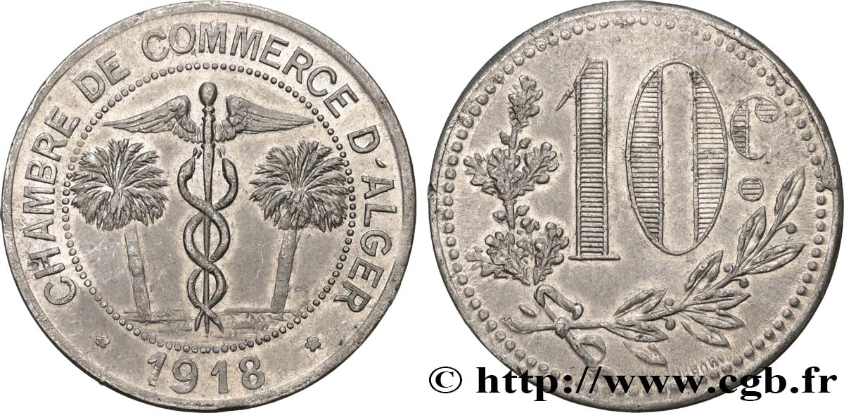 ALGERIA 10 Centimes Chambre de Commerce d’Alger caducéee netre deux palmiers 1918  AU 