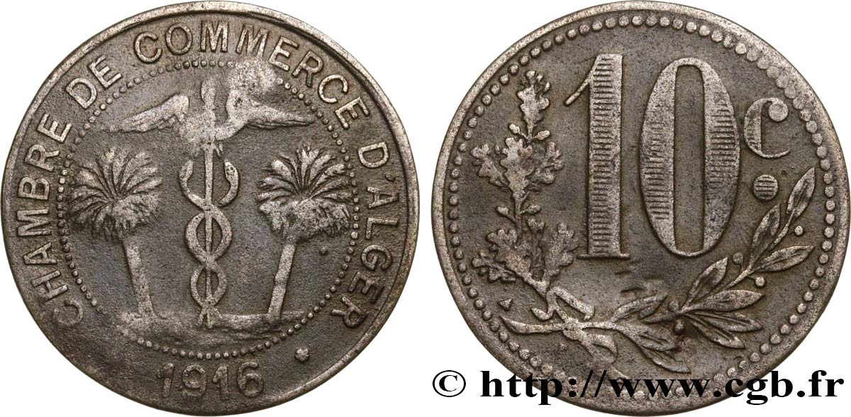 ARGELIA 10 Centimes Chambre de Commerce d’Alger caducéee netre deux palmiers 1916  BC+ 