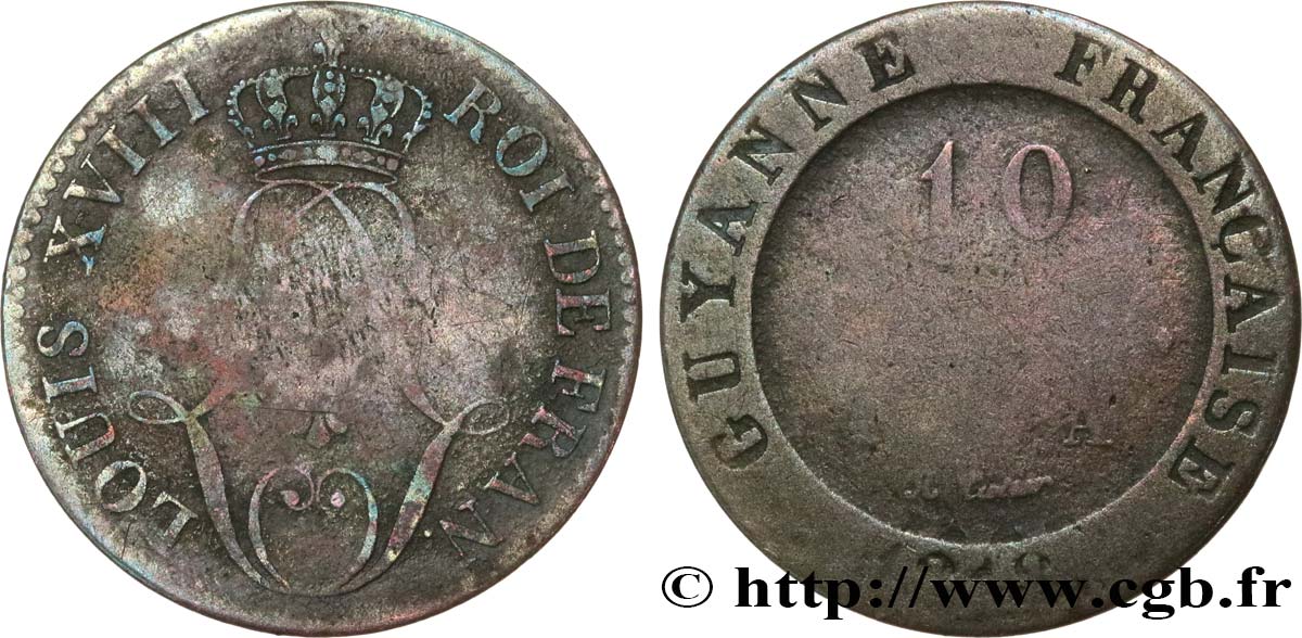 GUYANE FRANÇAISE 10 Cen. (times) de ‘Guyanne’ monograme de Louis XVIII 1818 Paris B+ 