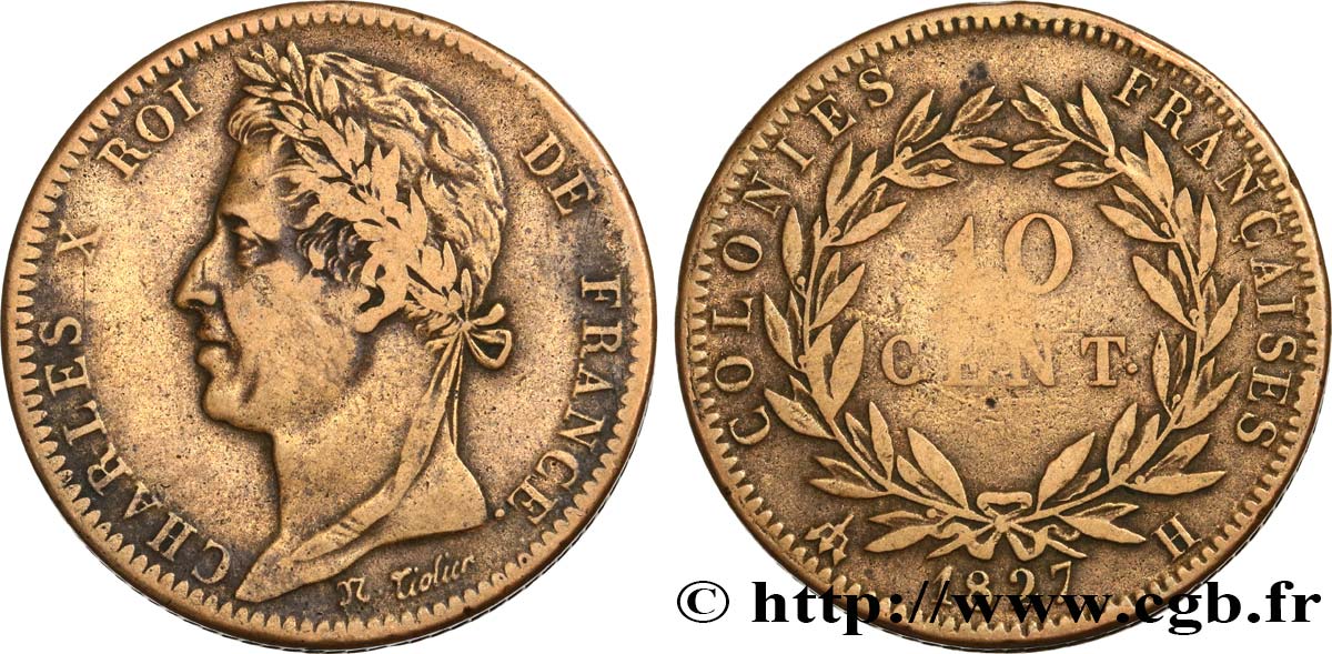 FRENCH COLONIES - Charles X, for Martinique and Guadeloupe 10 Centimes Charles X 1827 La Rochelle - H VF 