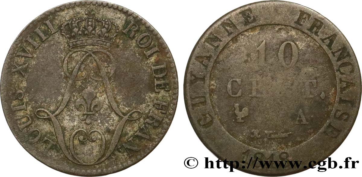 FRENCH GUIANA 10 Cen. (times) de ‘Guyanne’ Louis XVIII 1818 Paris VF 