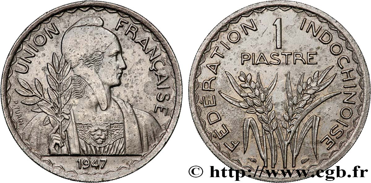 INDOCHINE FRANÇAISE 1 Piastre Union Française - Fédération Indochinoise 1947 Paris TTB+ 