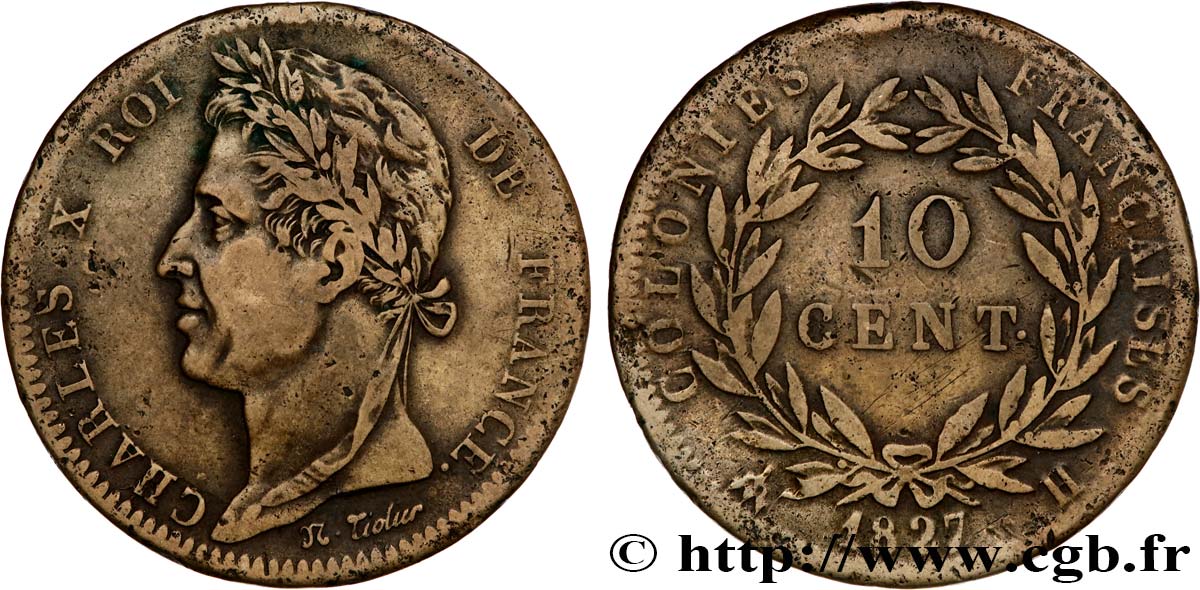 COLONIES FRANÇAISES - Charles X, pour la Martinique et la Guadeloupe 10 Centimes Charles X 1827 La Rochelle - H TB+ 