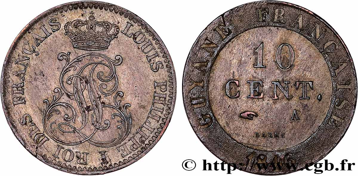 GUYANE FRANÇAISE 10 Cent. (imes) monogramme de Louis-Philippe 1846 Paris SUP 