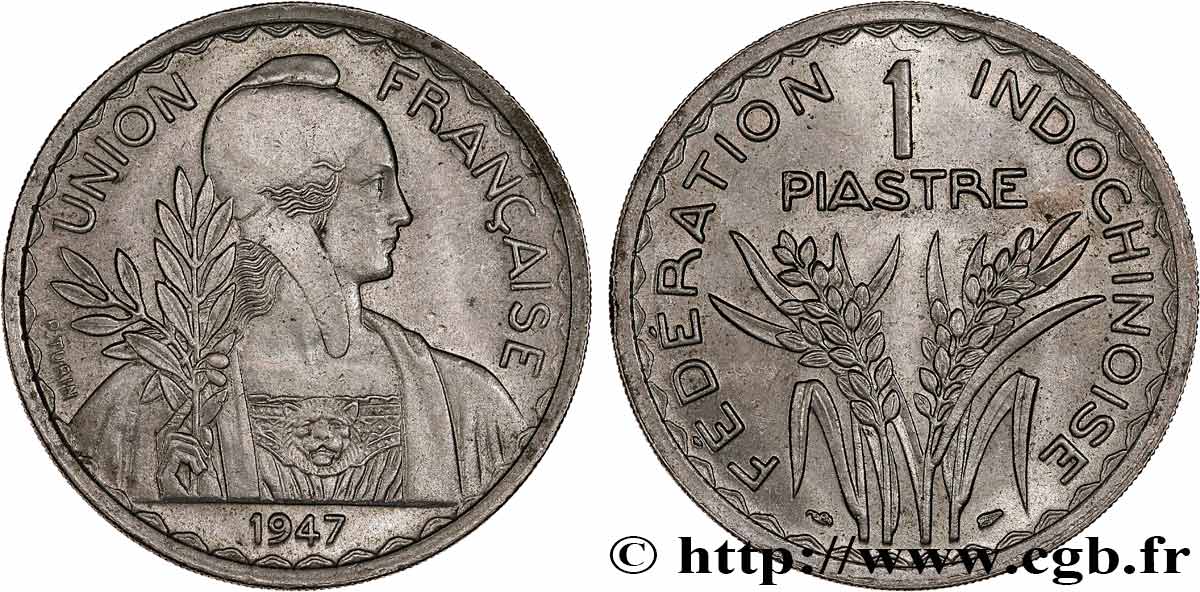 INDOCHINE FRANÇAISE 1 Piastre Union Française - Fédération Indochinoise 1947 Paris TTB 