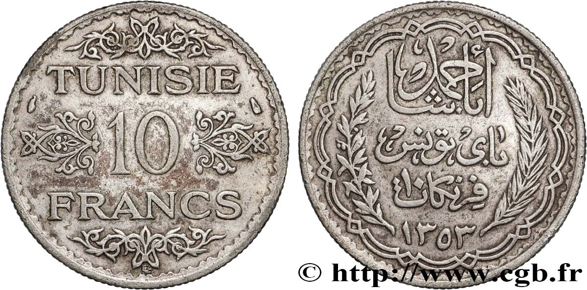 TUNISIA - FRENCH PROTECTORATE 10 Francs au nom du Bey Ahmed datée 1353 1934 Paris XF 