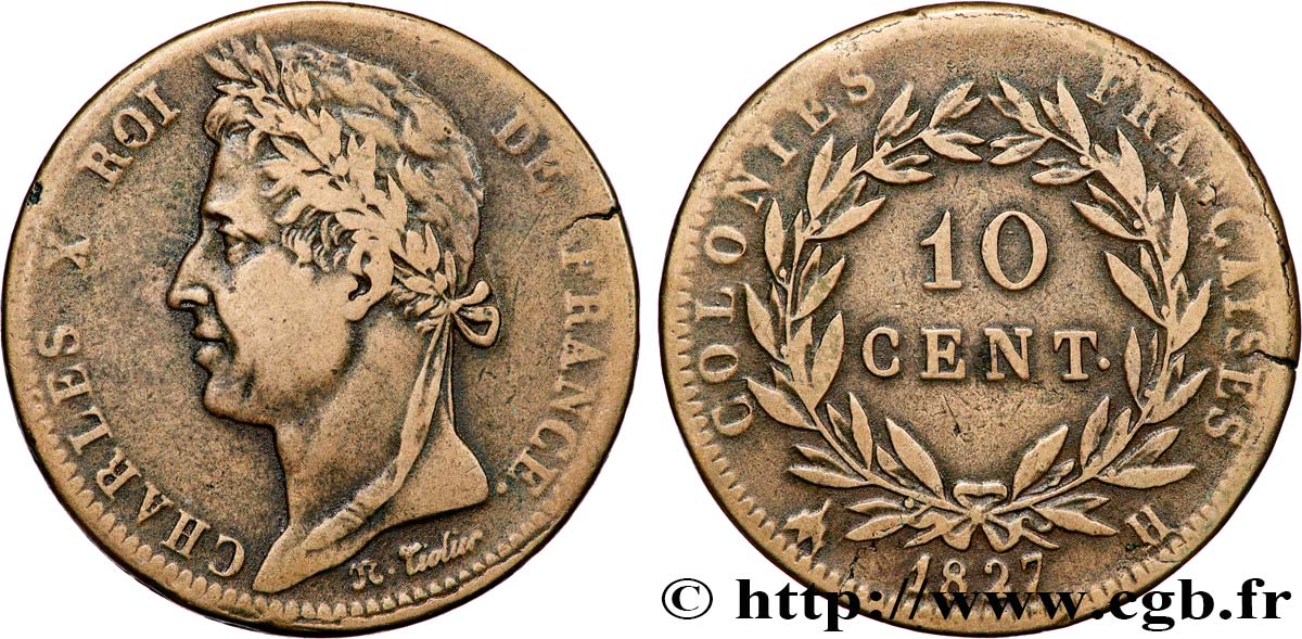 COLONIES FRANÇAISES - Charles X, pour la Martinique et la Guadeloupe 10 Centimes Charles X 1827 La Rochelle - H TB+ 