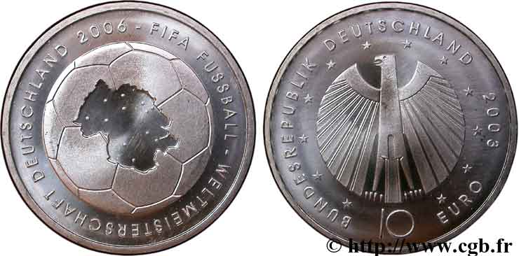 GERMANY 10 Euro COUPE DU MONDE EN ALLEMAGNE 2006 - I 2003 MS63