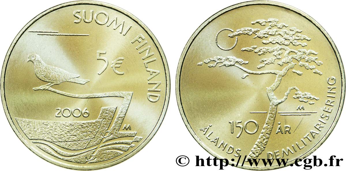 FINLANDE 5 Euro 150ème ANNIVERSAIRE DE LA DÉMILITARISATION DE L ARCHIPEL D AHVENANMAAN (ALAND) tranche A 2006 BU