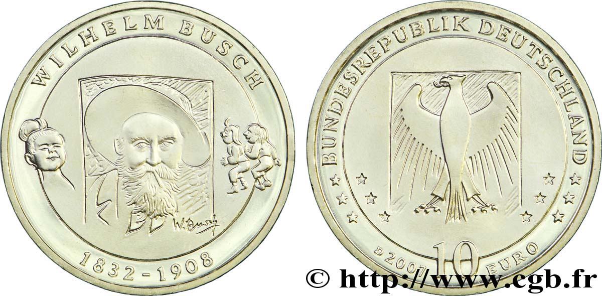 GERMANY 10 Euro 175ème ANNIVERSAIRE DE LA NAISSANCE DE WILHELM BUSCH tranche A 2007 MS63