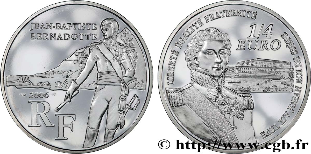 FRANCE 1/4 Euro JEAN-BAPTISTE BERNADOTTE - KARL XIV JOHAN

 2006 BU