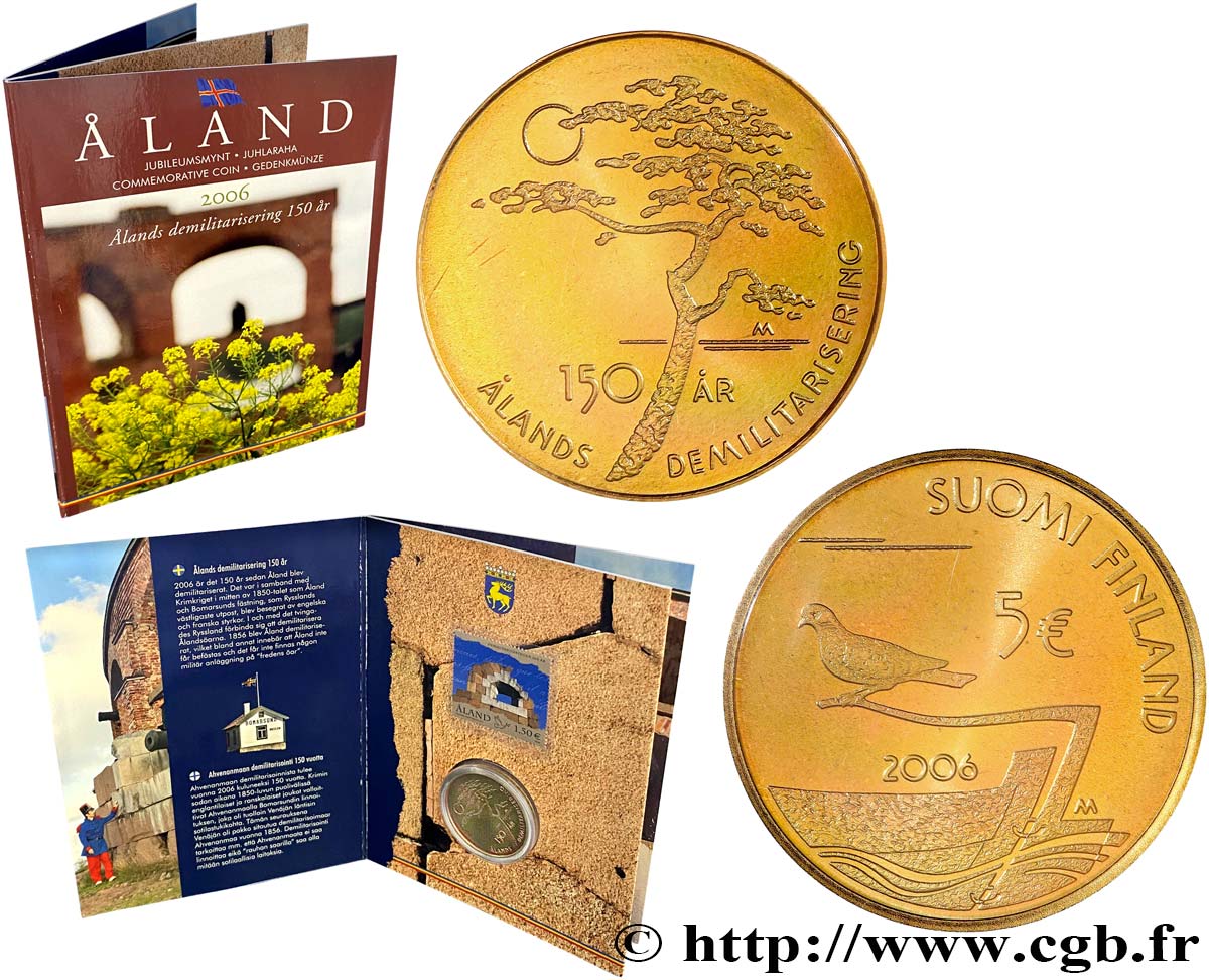 FINLANDE 5 Euro 150ème ANNIVERSAIRE DE LA DÉMILITARISATION DE L ARCHIPEL D AHVENANMAAN (ALAND) tranche A 2006 BU