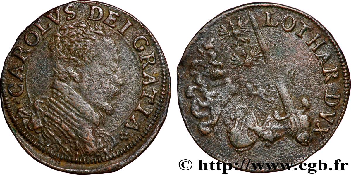 DUCHY OF LORRAINE - CHARLES III LE GRAND DUC CHARLES III LE GRAND DUC XF