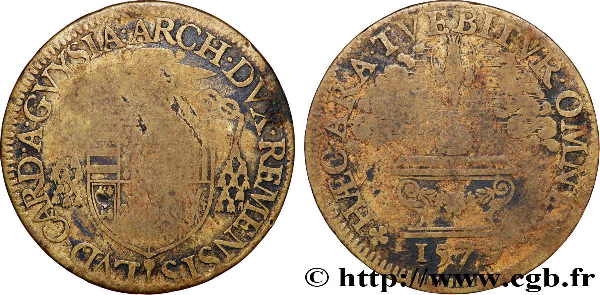 CHAMPAGNE ARDENNES - NOBLESSE ET VILLES LOUIS II DE GUISE CARDINAL - ARCHEVÊQUE TB+