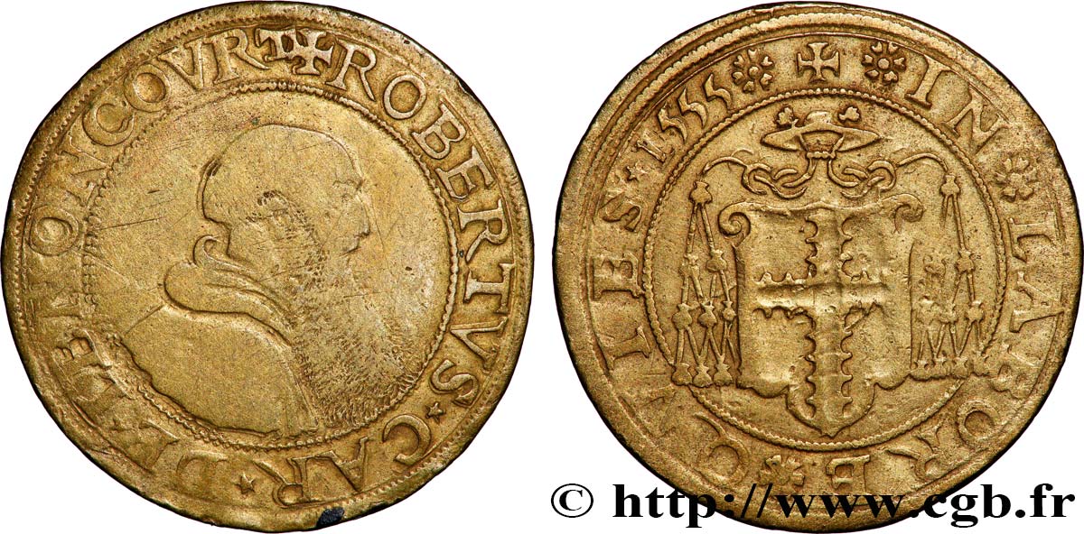 LORRAINE - CITÉ DE METZ  Robert de Lenoncourt, cardinal XF