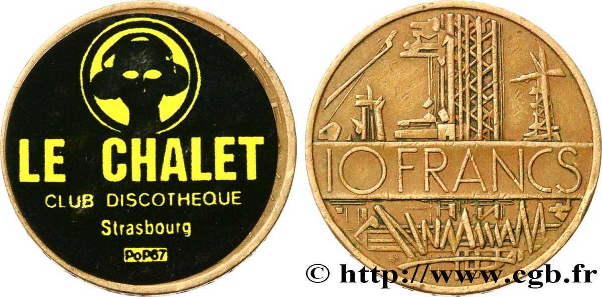 ADVERTISING AND ADVERTISING TOKENS AND JETONS 10 francs Mathieu, LE CHALET - STRASBOURG XF