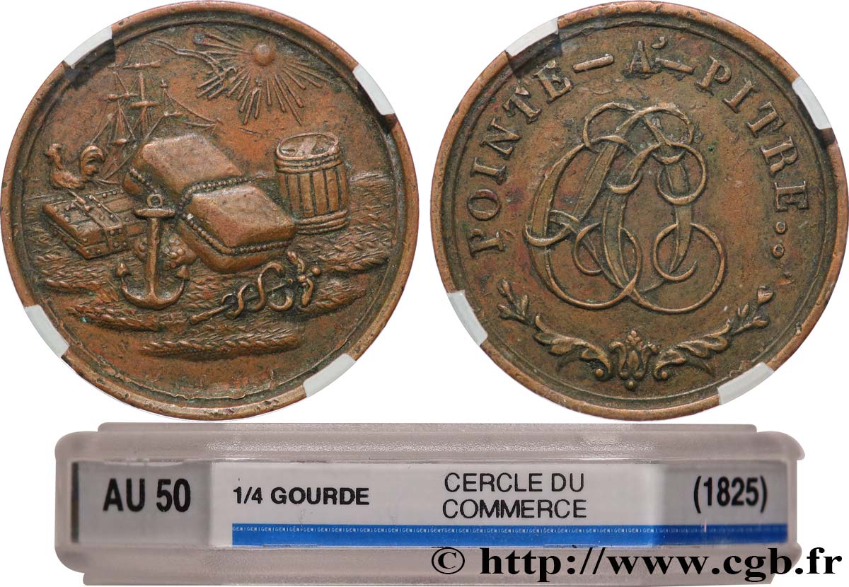 FRANZÖSISCHE KOLONIEN - Charles X, für Martinique und Guadeloupe CERCLE DU COMMERCE A POINT-A-PITRE - 1/4 GOURDE fVZ