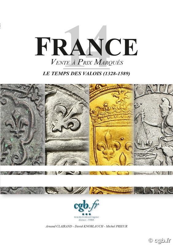 FRANCE 14 - Le temps des Valois CLAIRAND Arnaud, KNOBLAUCH David, PRIEUR Michel
