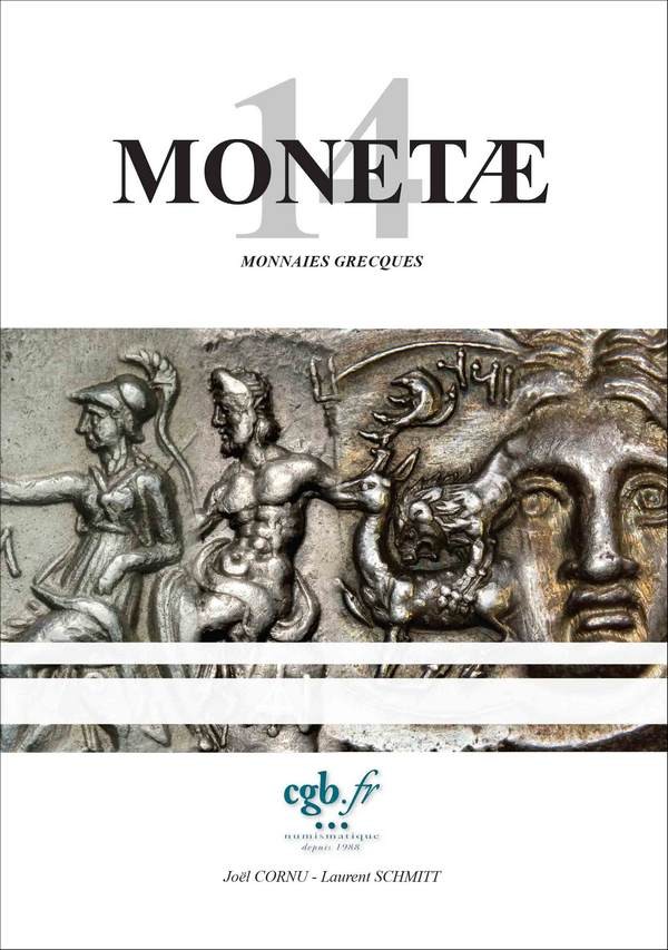 MONETAE 14 - Monnaies Grecques CORNU Joël, SCHMITT Laurent