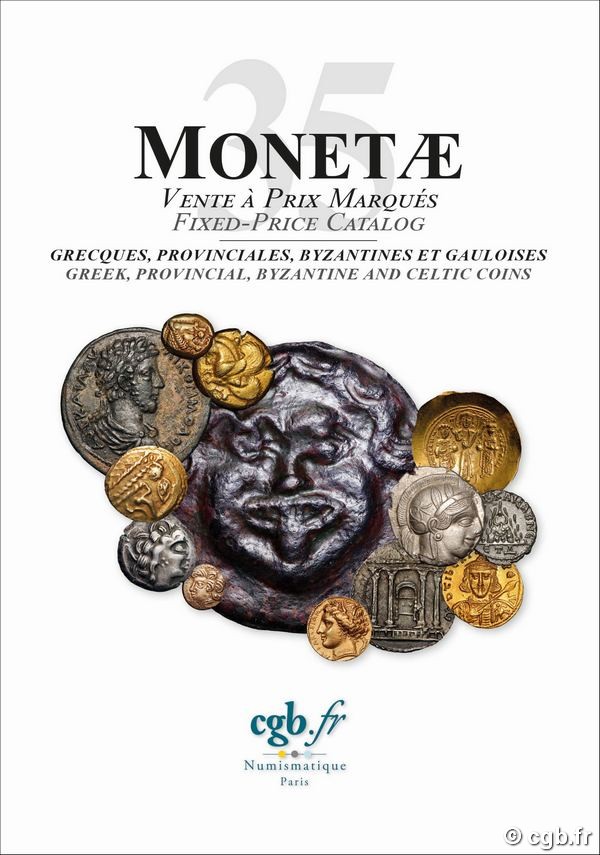 MONETAE 35 - monnaies Grecques, Provinciales, Byzantines et Celtiques BRILLANT Marie, BÉCLIN Viviane, CORNU Joël