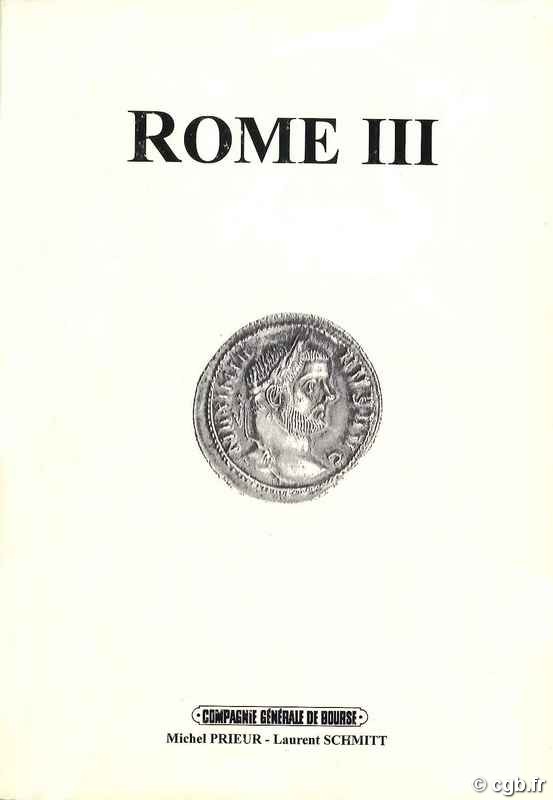 Rome 3 : Argenteus de Maximien Hercule ; le monnayage de Caracalla, Geta et Julia Domna ; les antoniniens de Tacite PRIEUR Michel, SCHMITT Laurent