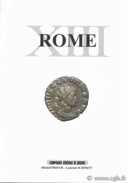 ROME 13. Le monnayage de Claude et de Quintille, Monnaies romaines d Auguste à Commode PRIEUR Michel, SCHMITT Laurent