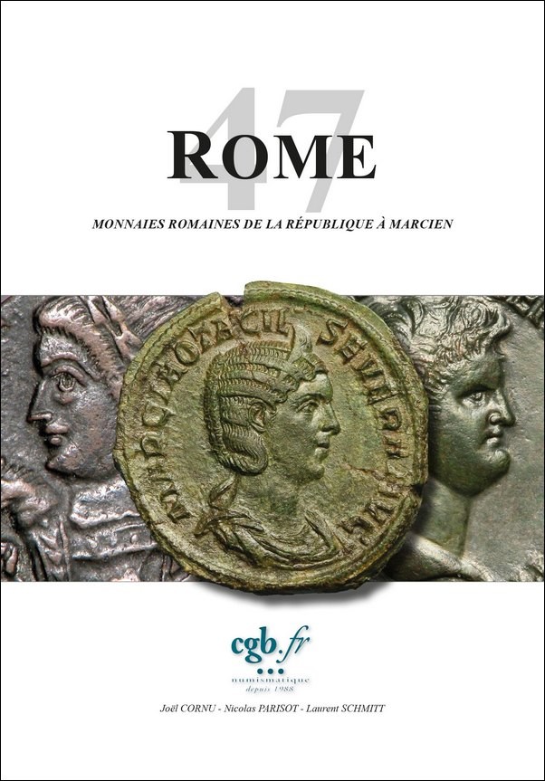ROME 47 - Monnaies de la République à Marcien PARISOT Nicolas, SCHMITT Laurent, CORNU Joël