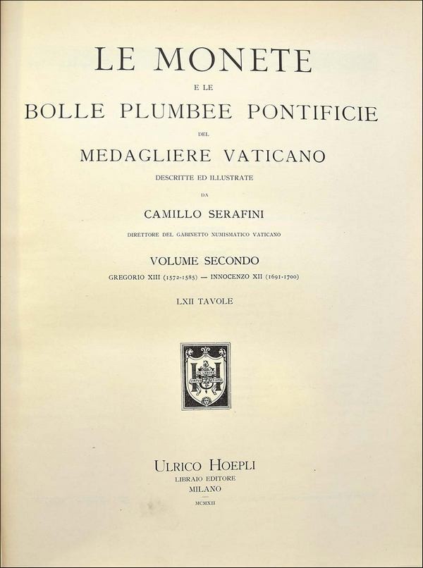 Le monete e le bolle plumbee pontifiche del medagliere del Vaticano SERAFINI Camillo