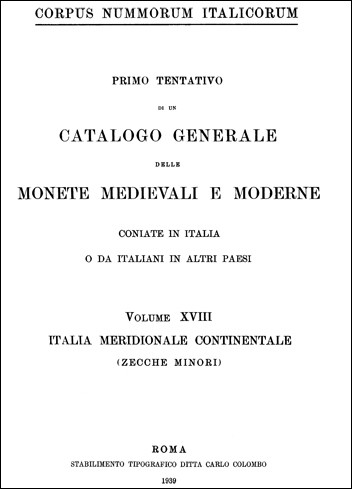 Corpus Nummorum Italicorum Volume XVIII  Italia Meridionale Continentale (zecche minori) 