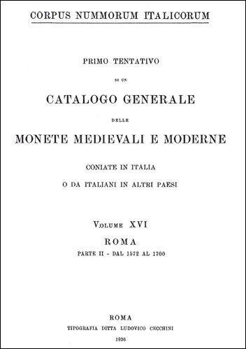 Corpus Nummorum Italicorum Volume XVI Roma Parte II (dal 1572 al 1700)  