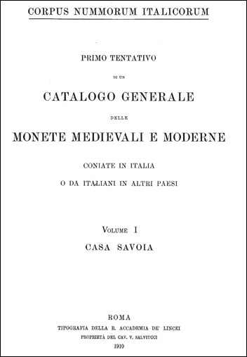 Corpus Nummorum Italicorum Volume I Casa Savoia 