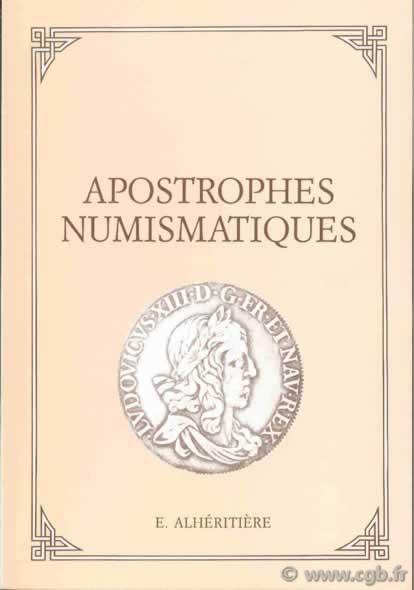 Apostrophes numismatiques ALHÉRITIÈRE Edouard