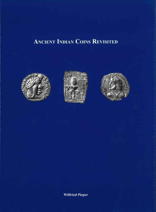 Ancient Indian Coins Revisited PIEPER Wilfried