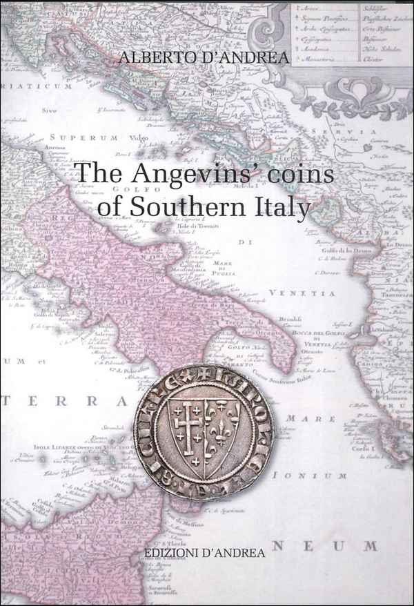 The Angevin s coins of Southern Italy D ANDREA Alberto