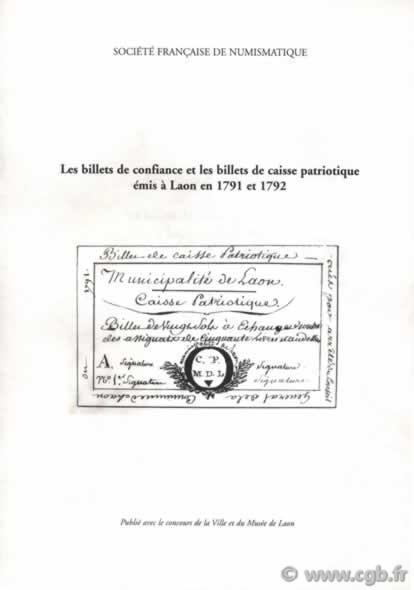 Les billets de confiance et les billets de Caisse Patriotique émis à Laon en 1791 et 1792 POPOFF Michel
