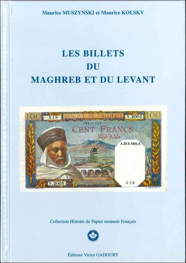 Les billets du Maghreb et du Levant MUSZYNSKI Maurice, KOLSKY Maurice