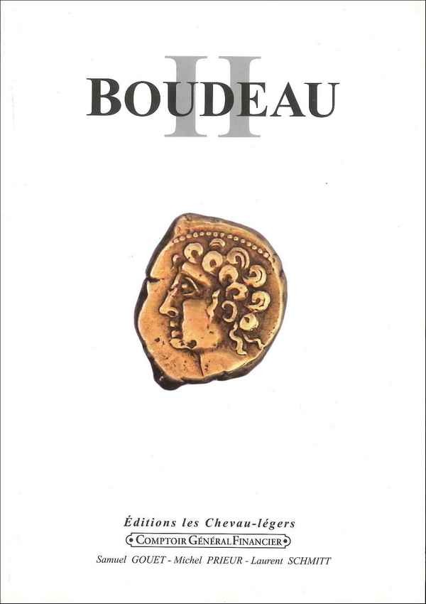 Boudeau II - monnaies gauloises BOUDEAU Émile, GOUET Samuel, PRIEUR Michel, SCHMITT Laurent