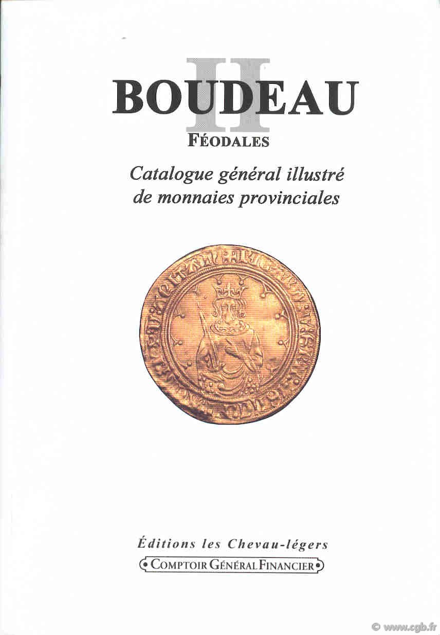 Boudeau II féodales, catalogue général illustré de monnaies provinciales BOUDEAU Émile